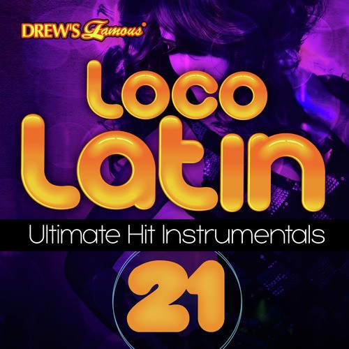 Loco Latin Ultimate Hit Instrumentals, Vol. 21