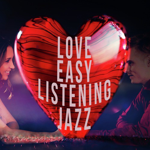 Love Easy Listening Jazz