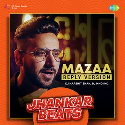 Mazaa Reply Version - Jhankar Beats-RQEkASxAeFU