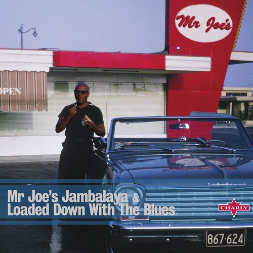 Mr Joe's Jambalaya & Loaded Down With the Blues