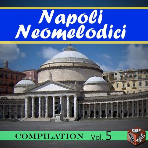 Neomelodici Compilation, Vol. 5