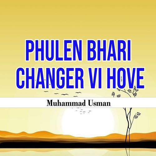 Phulen Bhari Changer Vi Hove