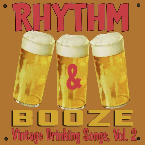 Rhythm & Booze: Vintage Drinking Songs, Vol. 2