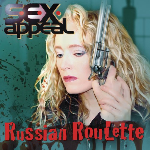 Russian Roulette Lyrics - S.E.X. Appeal - Only on JioSaavn