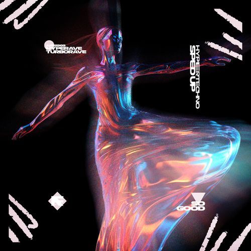 SO GOOD (HYPERTECHNO SPED UP)