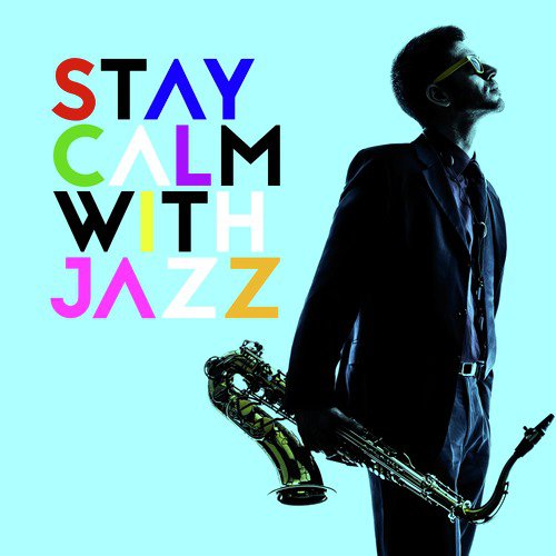 Stay Calm with Jazz