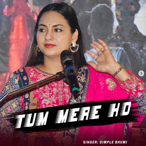 TUM MERE HO