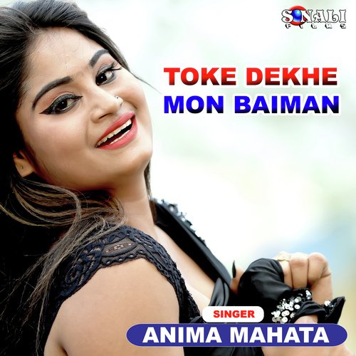 Toke Dekhe Mon Baiman