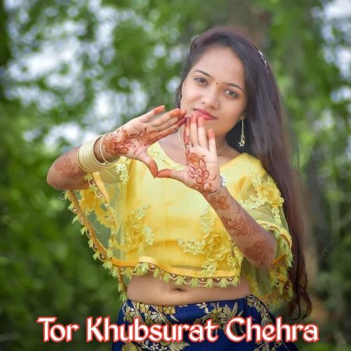 Tor Khubsurat Chehra