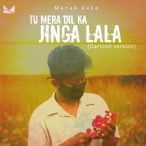 Tu Mera Dil Ka Jinga Lala (Cartoon Version)