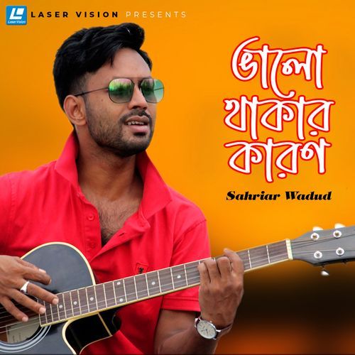 Valo Thakar Karon