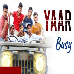 Yaar Busy-QAooRQ5dAnk