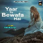 Yaar Tu Bewafa Hai