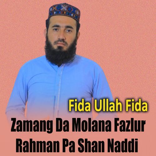 Zamang Da Molana Fazlur Rahman Pa Shan Naddi