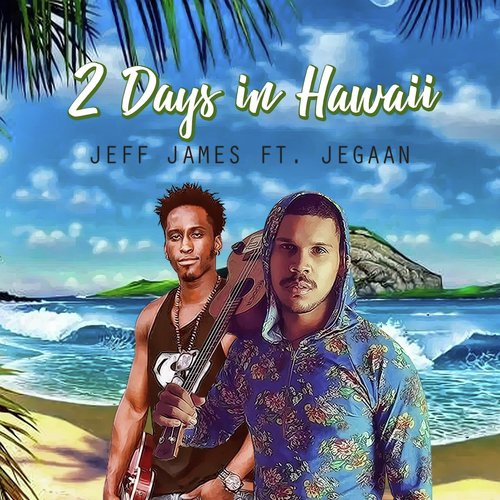 2 Days in Hawaii (feat. Jegaan)_poster_image