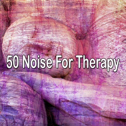 50 Noise for Therapy