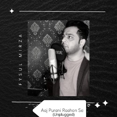 Aaj Purani Raahon Se (Unplugged)