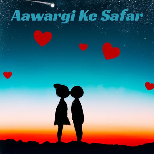 Aawargi Ke Safar