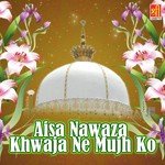 Aisa Nawaza Khwaja Ne Mujh Ko