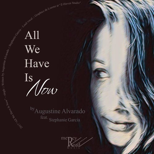 All We Have Is Now (feat. Stephanie Garcia)