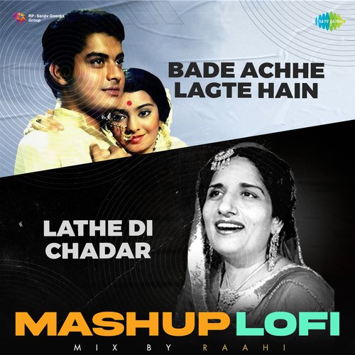 Bade Achhe Lagte Hain X Lathe Di Chadar LoFi Mashup