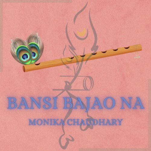 Bansi Bajao Na