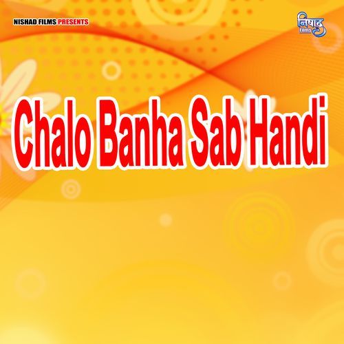 Chalo Banha Sab Handi