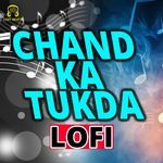 Chand Ka Tukda LoFi