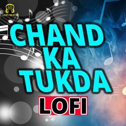 Chand Ka Tukda LoFi