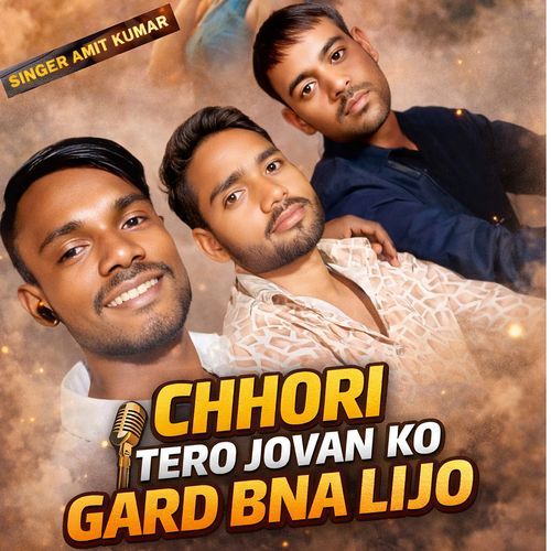 Chhori Tere Jovan Ko Gard Bna Lijo