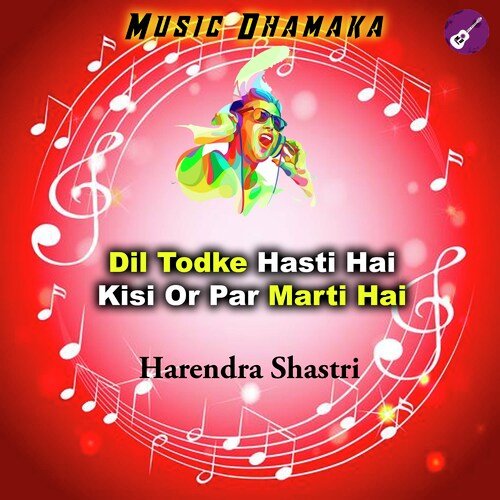 Dil Todke Hasti Hai Kisi Or Par Marti Hai_poster_image