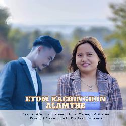 Etum Kachinghon Alamthe-SARTQRhKVVQ