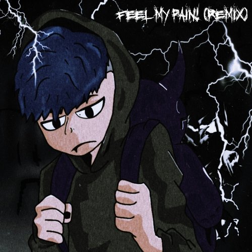 Feel My Pain (Remix)