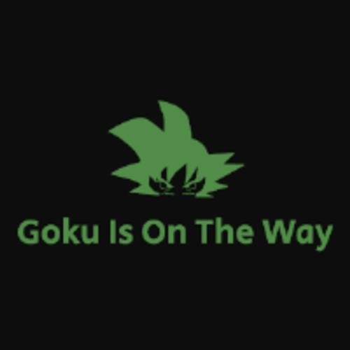 Goku Is on the Way