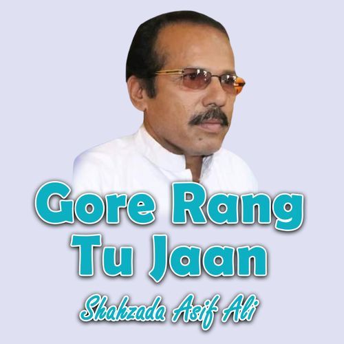 Gore Rang Tu Jaan