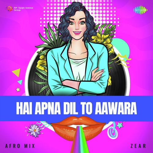 Hai Apna Dil To Aawara - Afro Mix
