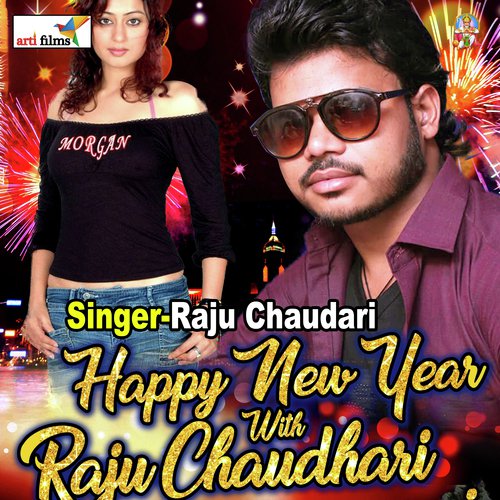 Happy New Year with Raju Chaudhari (New Year Song)