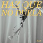 Haz Que No Duela