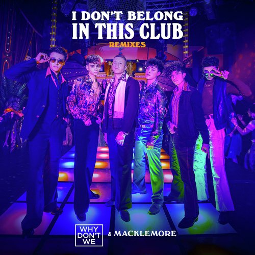 I Don't Belong In This Club (Remixes)