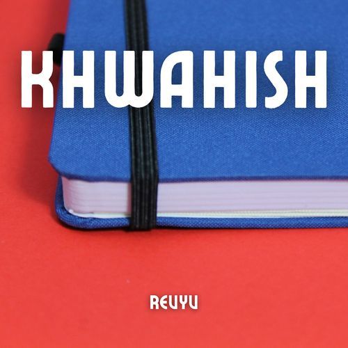 KHWAHISH