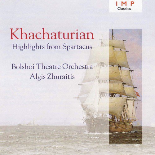 Khachaturian: Highlights From 'Spartacus'