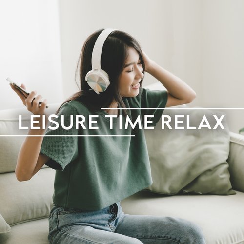 Leisure Time Relax – Nature Sounds to Maximum Relaxation