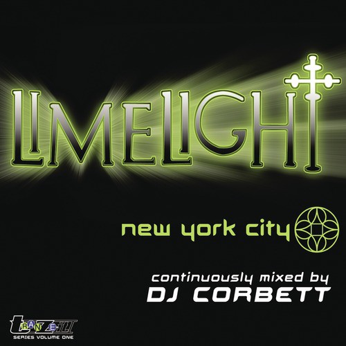 Limelight New York City (Continuous DJ Mix by DJ Corbett)