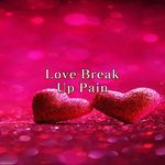 Love Break Up Pain