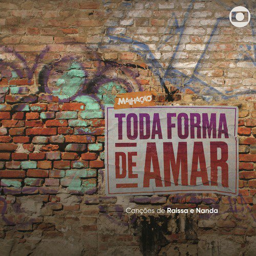 Malhação - Toda Forma de Amar - Canções de Raíssa e Nanda_poster_image