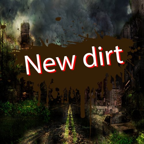 New Dirt