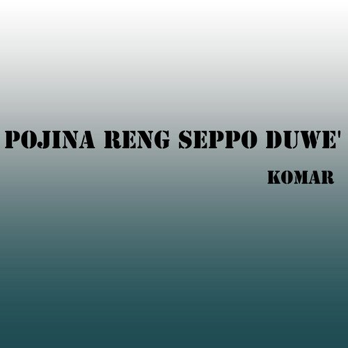 Pojina Reng Seppo Duwe'