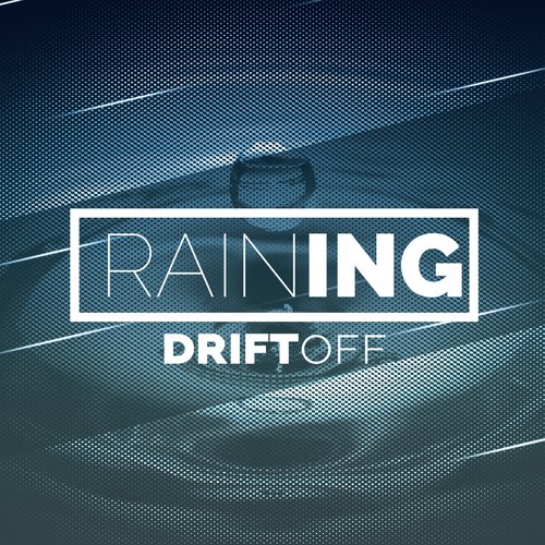Raining: Drift Off