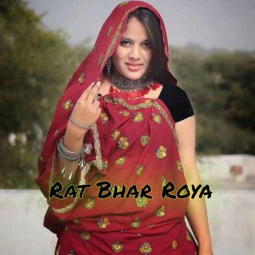 Rat Bhar Roya