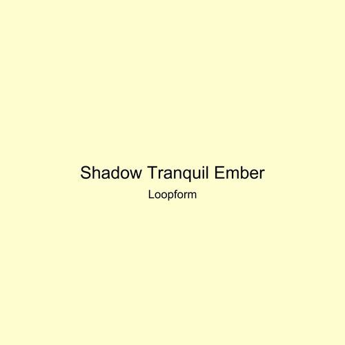 Shadow Tranquil Ember